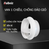 VAN 1 CHIỀU CHỐNG ĐẢO GIÓ LEIBNIZ – GIẢI PHÁP HOÀN HẢO CHO HỆ THỐNG THÔNG GIÓ