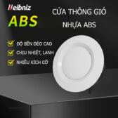 CỬA THÔNG GIÓ NHỰA ABS LEIBNIZ  Bền đẹp – Chống ẩm – Tương thích đa dạng kích cỡ ống gió