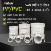 VAN ĐIỀU CHỈNH LƯU LƯỢNG GIÓ PP/PVC LEIBNIZ  Chắc chắn – Chống ăn mòn – Điều tiết khí chính xác