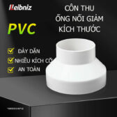 CÔN THU ỐNG NỐI GIẢM KÍCH THƯỚC PVC/ABS LEIBNIZ  Dày dặn – Nhiều kích cỡ – Lắp nhanh, kín khít tuyệt đối