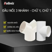 ĐẦU NỐI 3 NHÁNH ỐNG GIÓ – CHỮ Y / CHỮ T LEIBNIZ  Nguyên khối – Kín khít – Đa kích cỡ