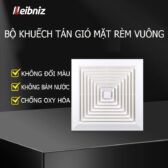 BỘ KHUẾCH TÁN GIÓ MẶT RÈM VUÔNG LEIBNIZ  Không đổi màu – Không bám nước – Chống oxy hóa